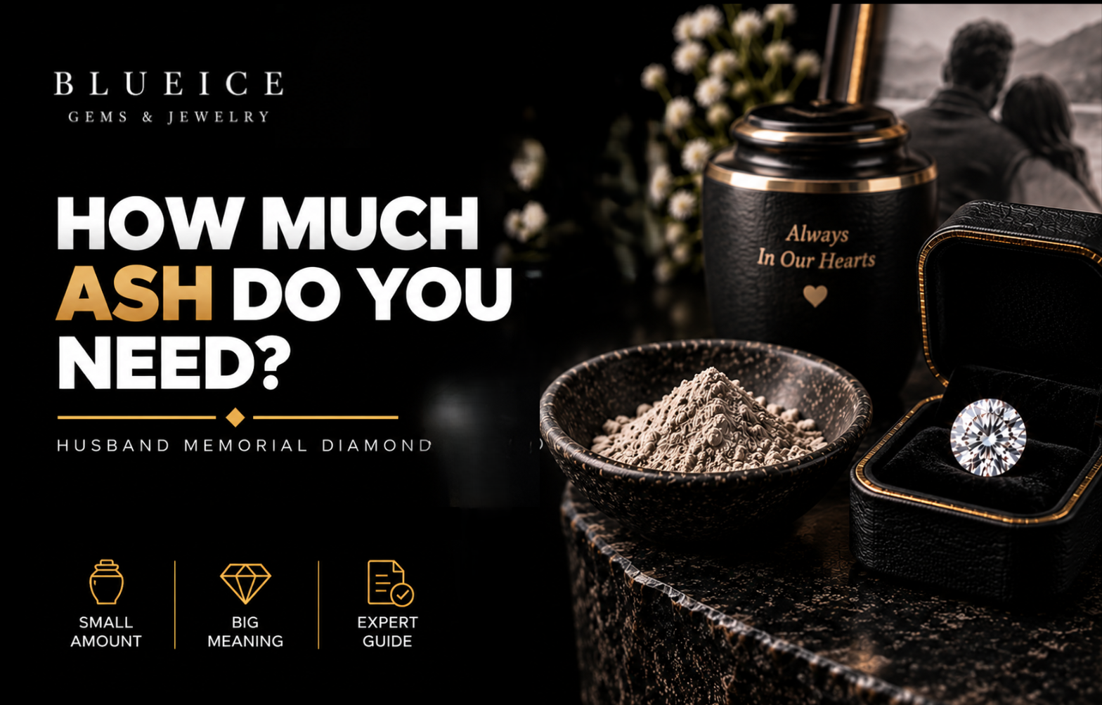 How Much Ash Do You Need for a Husband Memorial Diamond?