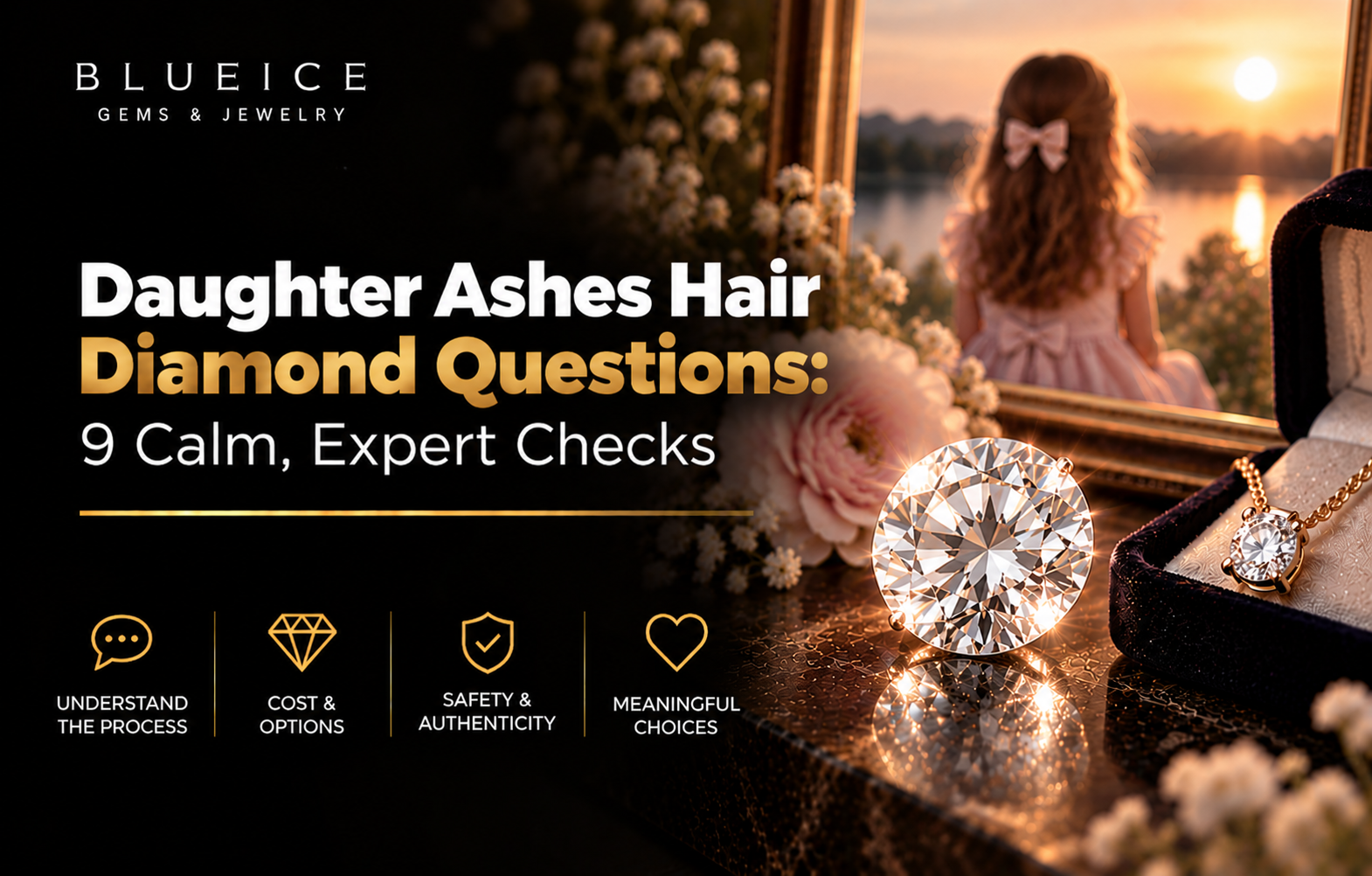 Questions to Ask Before Turning Your Daughter’s Ashes and Hair Into a Diamond